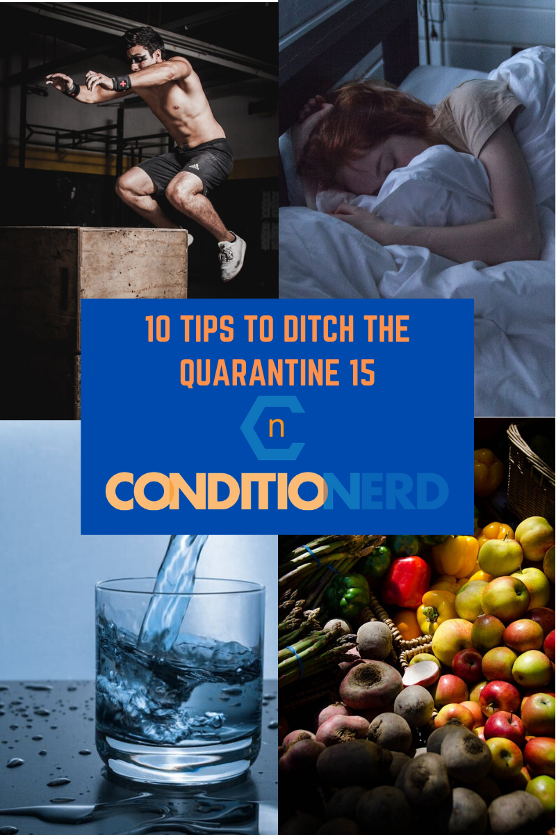10 Tips to ditch the Quarantine 15
